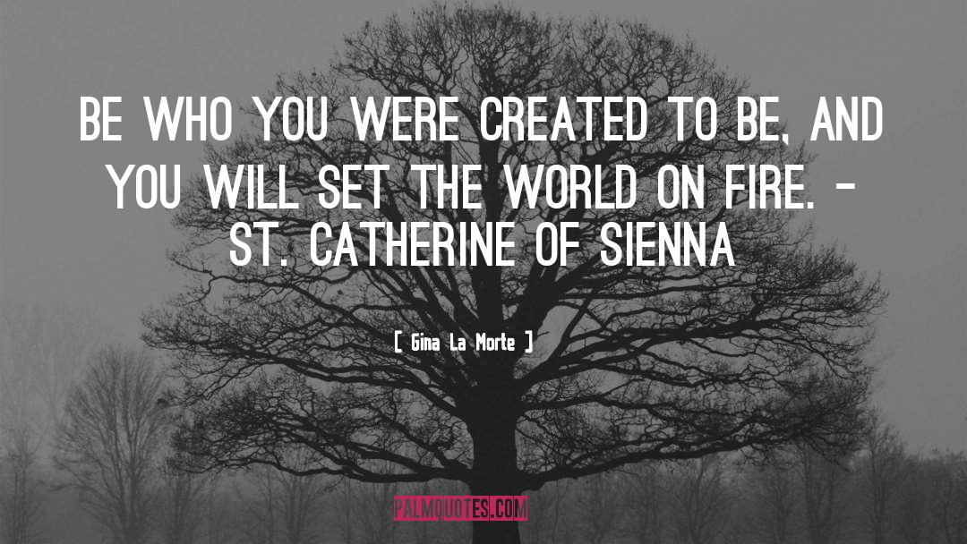 St Catherine Of Siena quotes by Gina La Morte