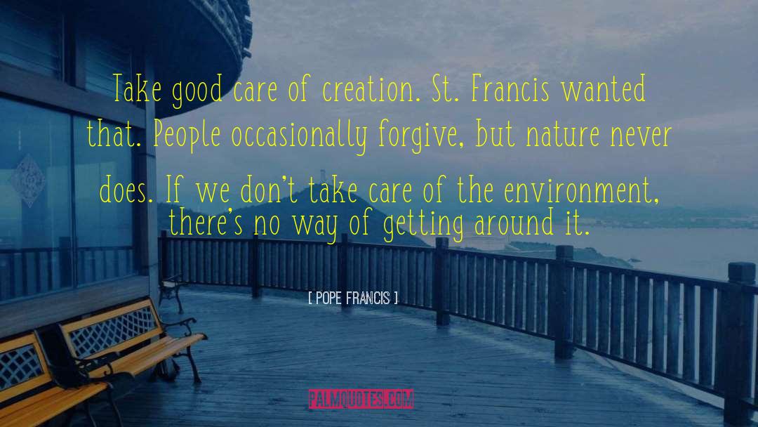 St Francis quotes by Pope Francis