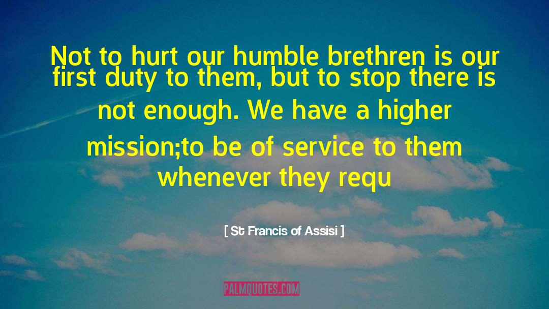 St Francis quotes by St Francis Of Assisi