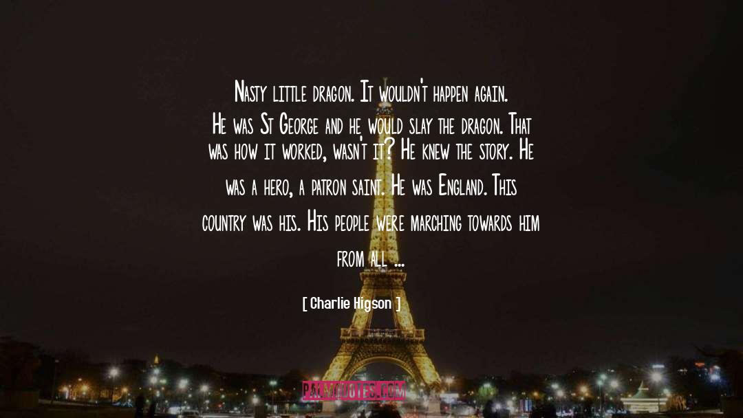 St George quotes by Charlie Higson