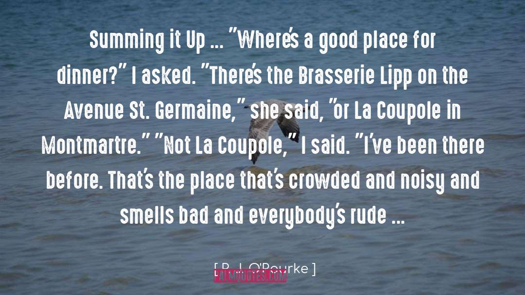 St Germaine quotes by P. J. O'Rourke