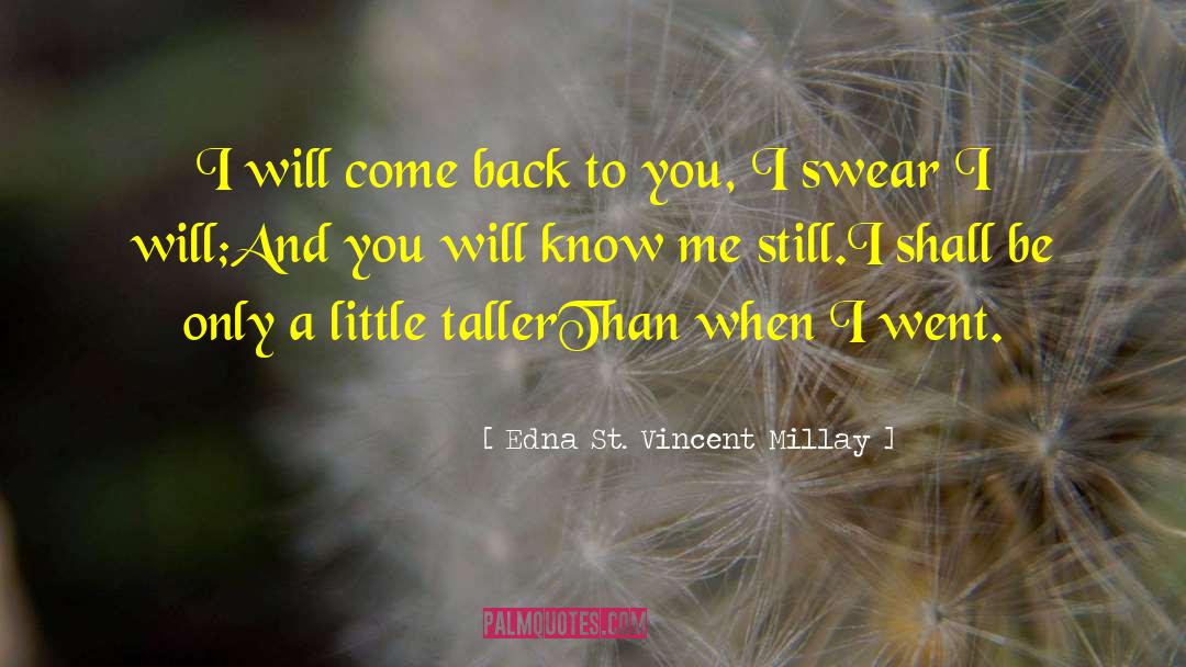 St Helena Vineyard quotes by Edna St. Vincent Millay