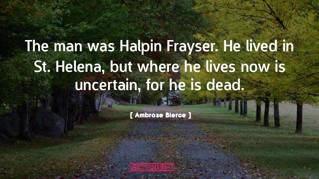 St Helena Vineyard quotes by Ambrose Bierce
