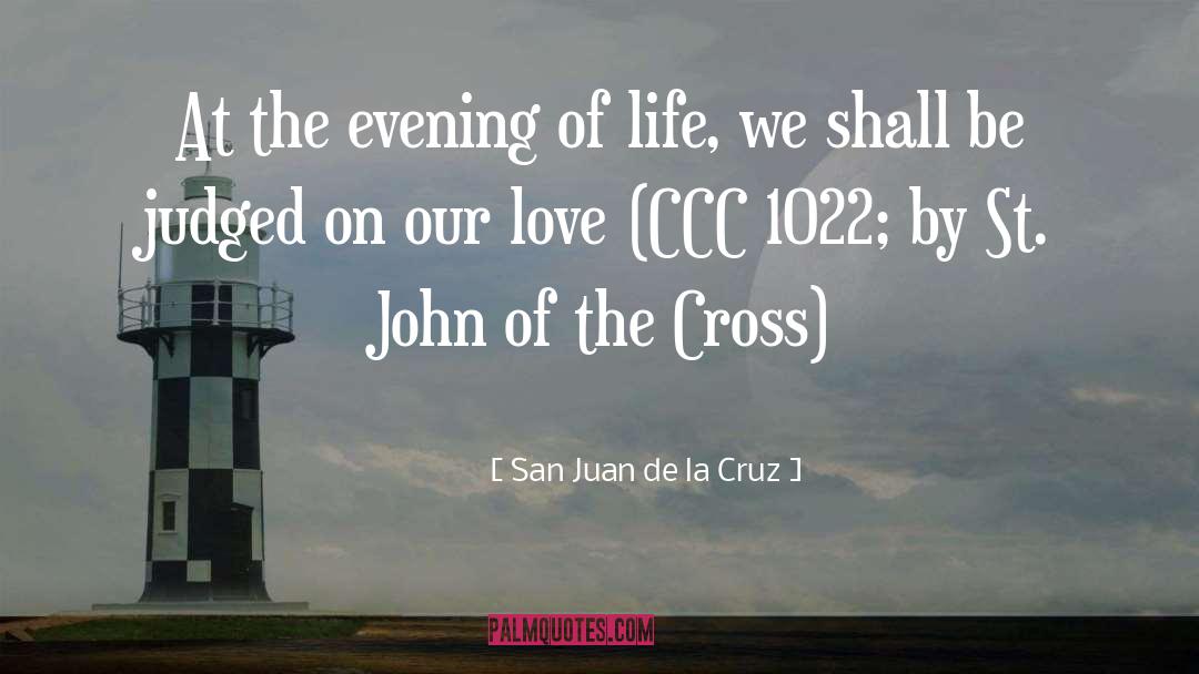 St John Of The Cross quotes by San Juan De La Cruz