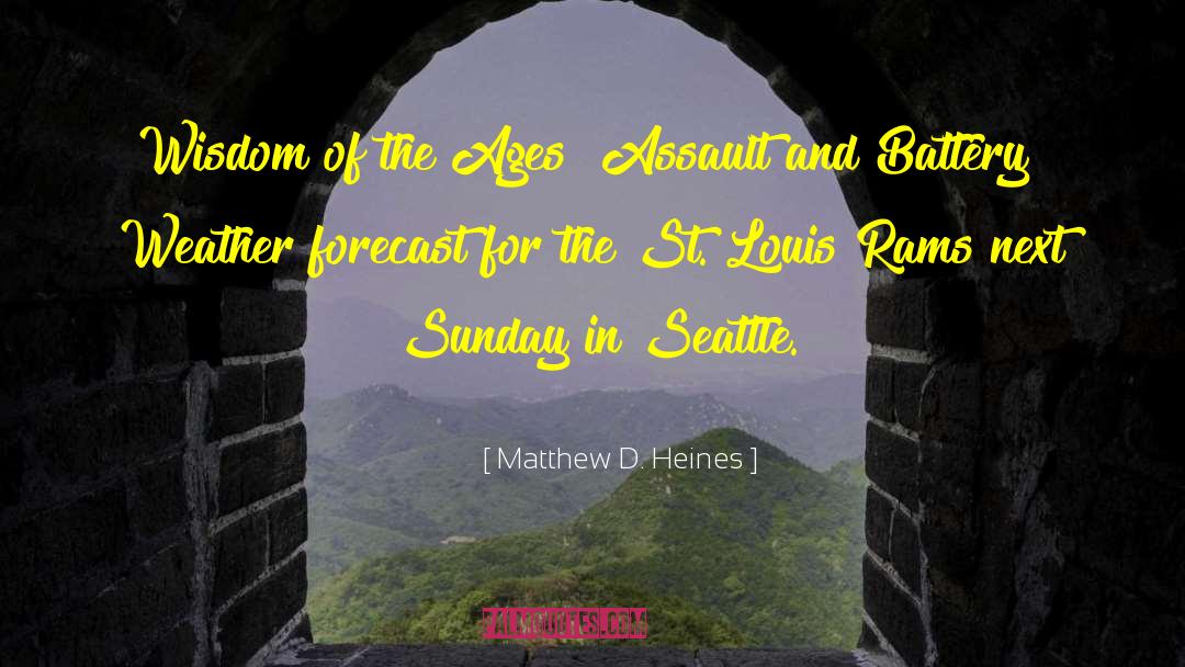 St Louis Arch quotes by Matthew D. Heines
