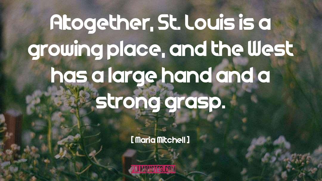 St Louis quotes by Maria Mitchell