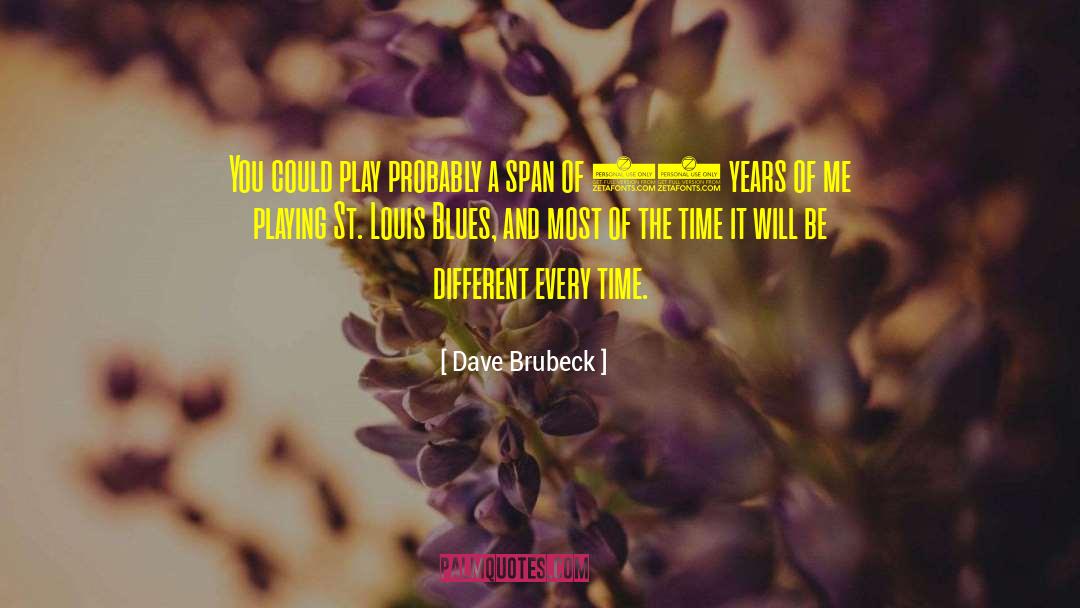St Louis quotes by Dave Brubeck