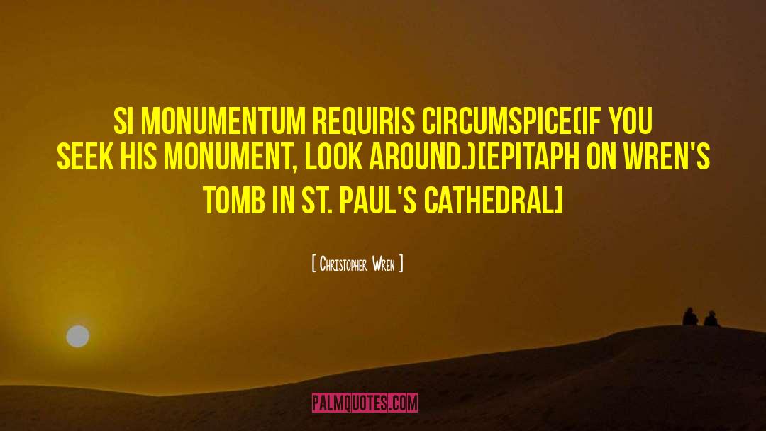 St Paul S Cathedral quotes by Christopher Wren