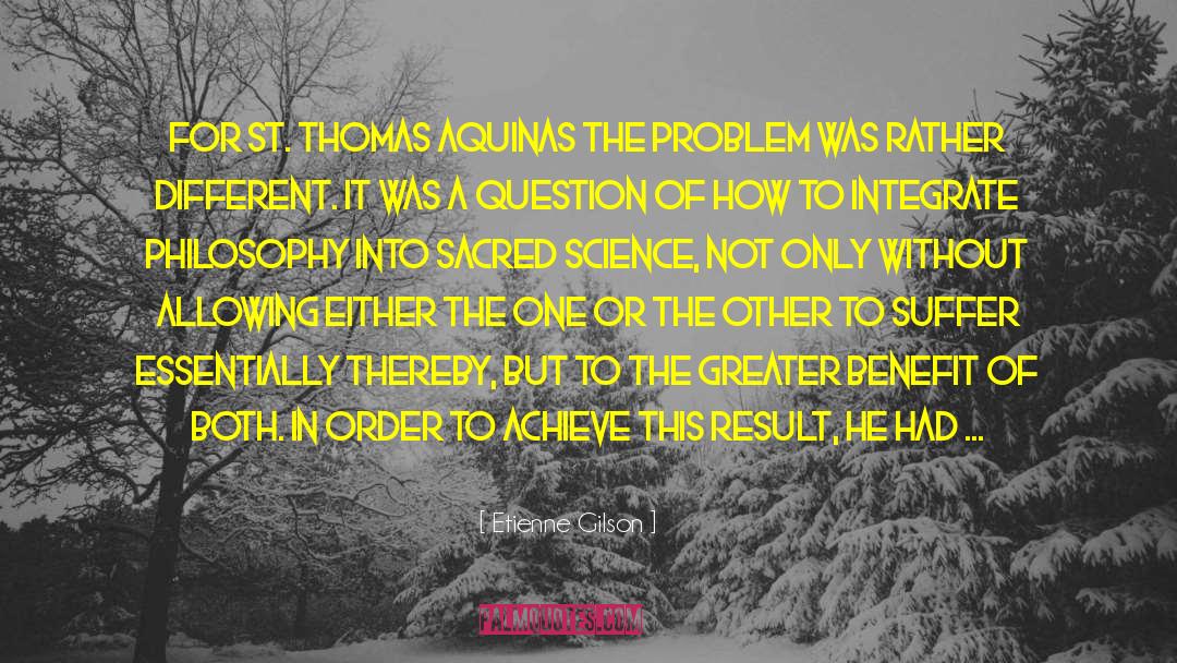St Thomas quotes by Etienne Gilson