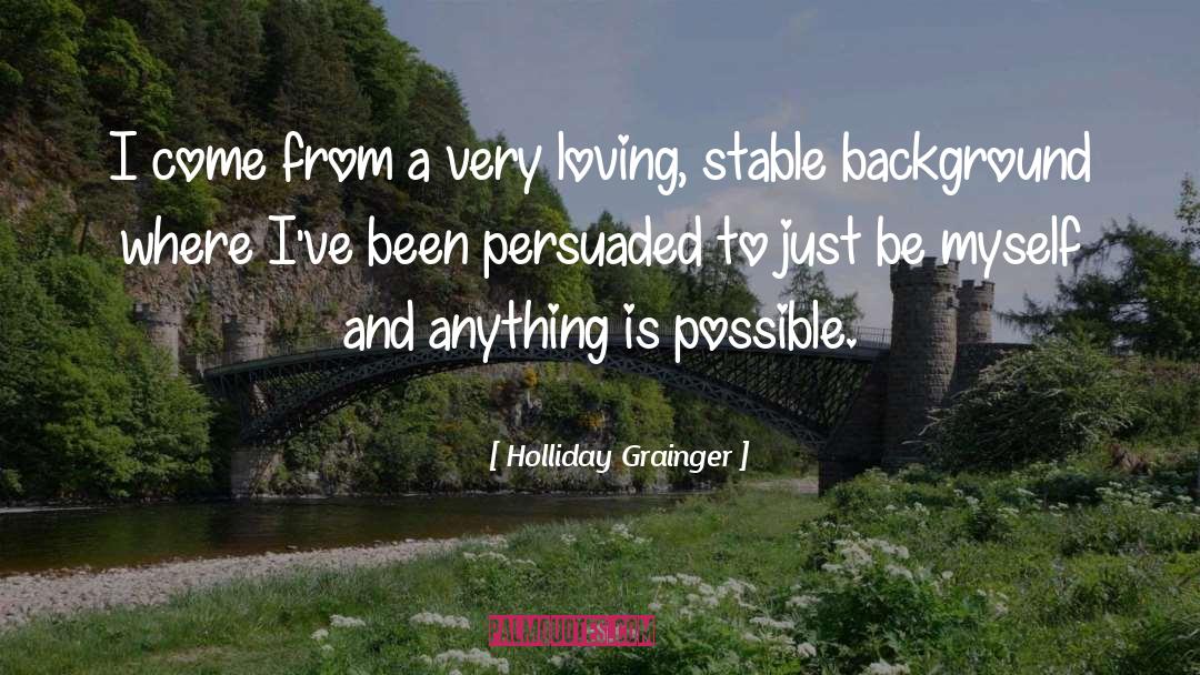 Stable Did quotes by Holliday Grainger