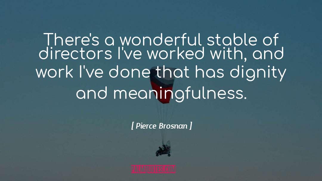 Stable quotes by Pierce Brosnan