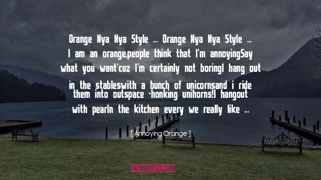 Stables quotes by Annoying Orange