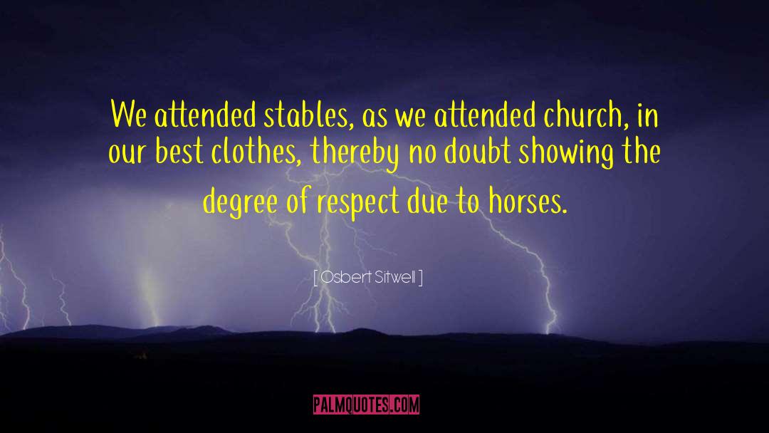 Stables quotes by Osbert Sitwell