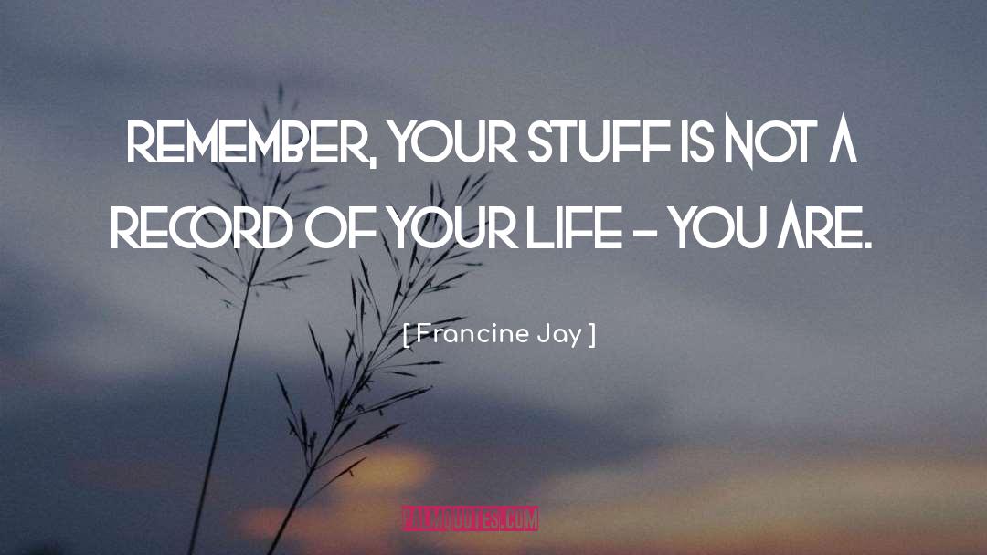 Stacey Jay quotes by Francine Jay