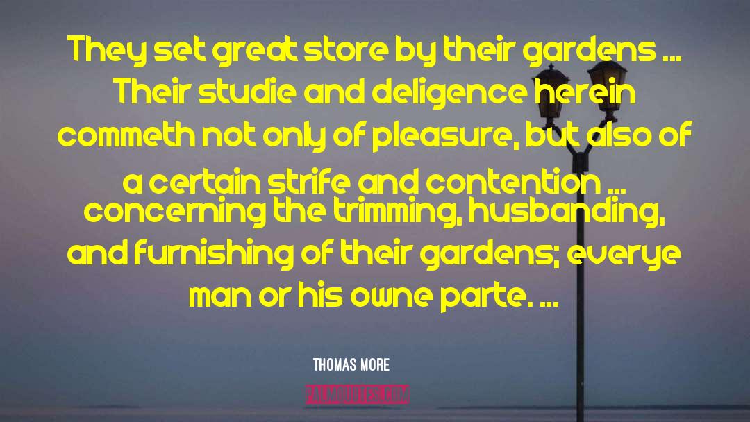 Stacpoole Garden quotes by Thomas More