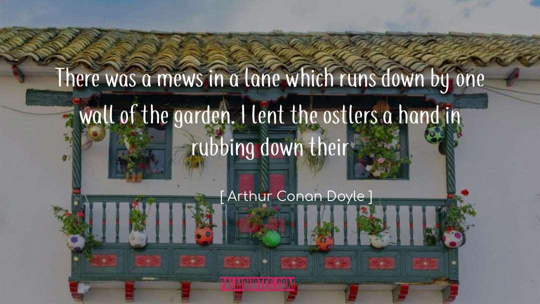 Stacpoole Garden quotes by Arthur Conan Doyle