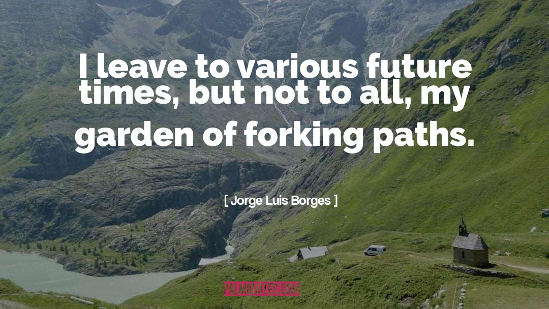 Stacpoole Garden quotes by Jorge Luis Borges