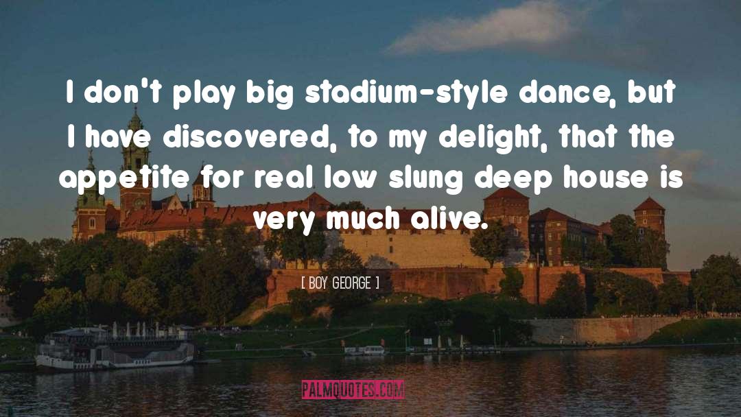 Stadium quotes by Boy George