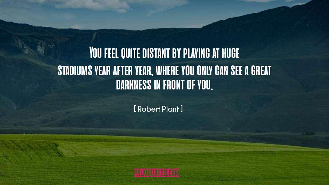 Stadiums quotes by Robert Plant