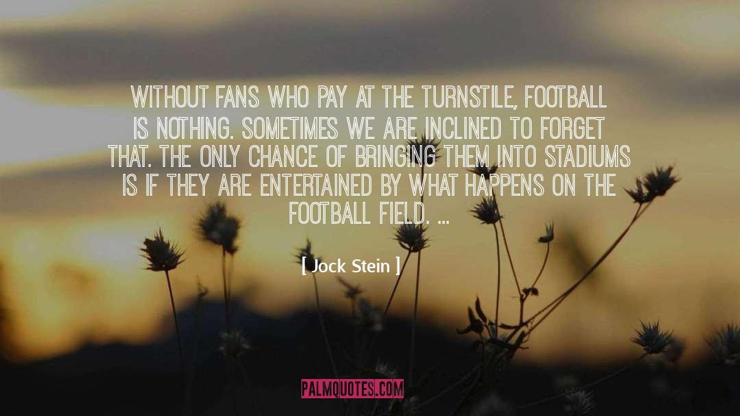 Stadiums quotes by Jock Stein