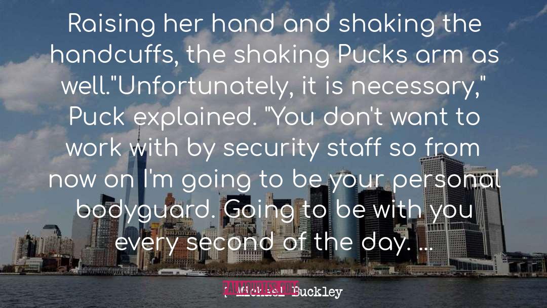 Staff quotes by Michael Buckley