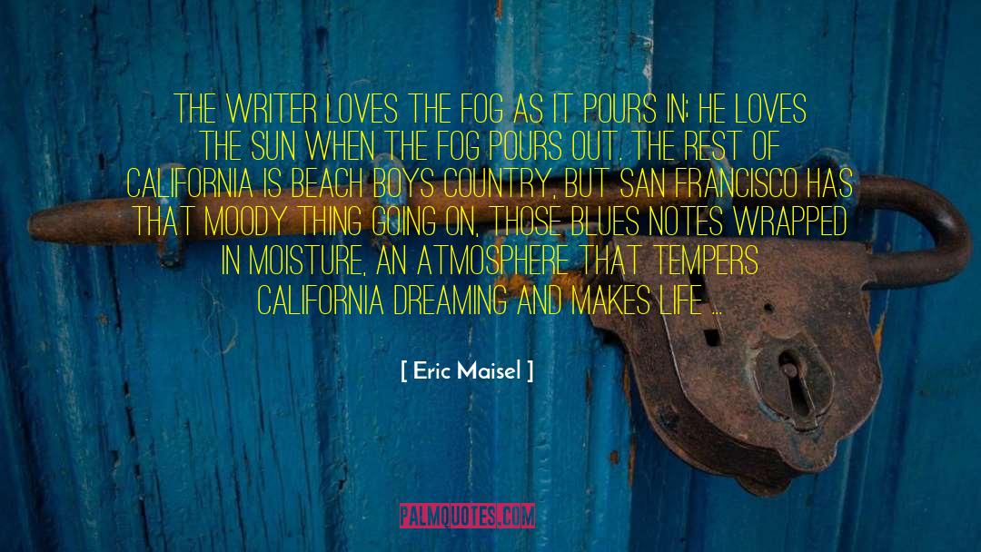 Staff Writer quotes by Eric Maisel