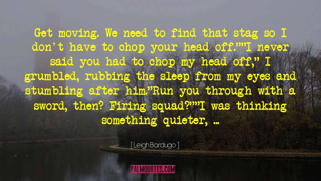 Stag quotes by Leigh Bardugo