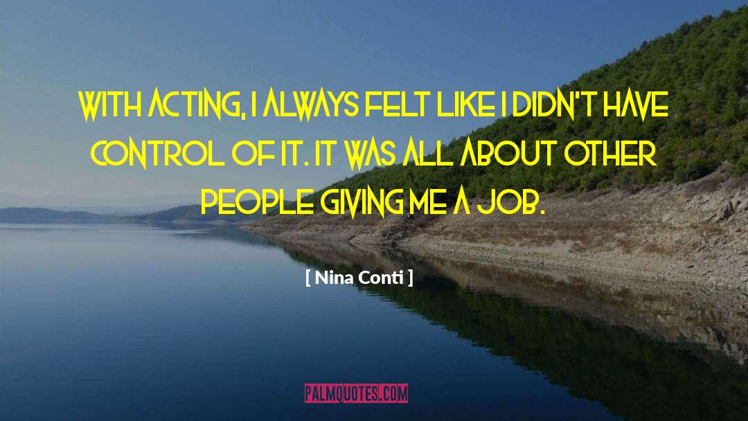 Stage Acting quotes by Nina Conti