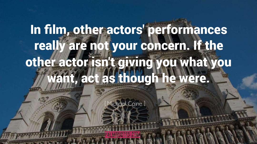 Stage Actors quotes by Michael Caine