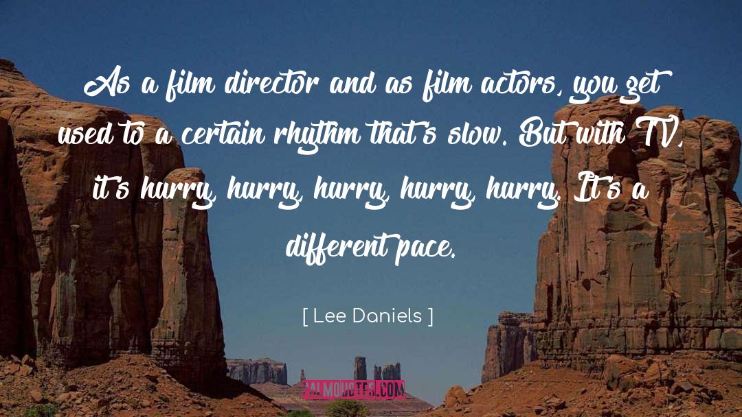Stage Actors quotes by Lee Daniels