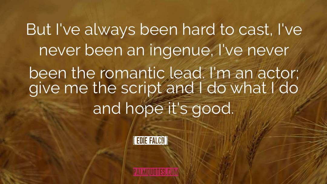 Stage Actors quotes by Edie Falco