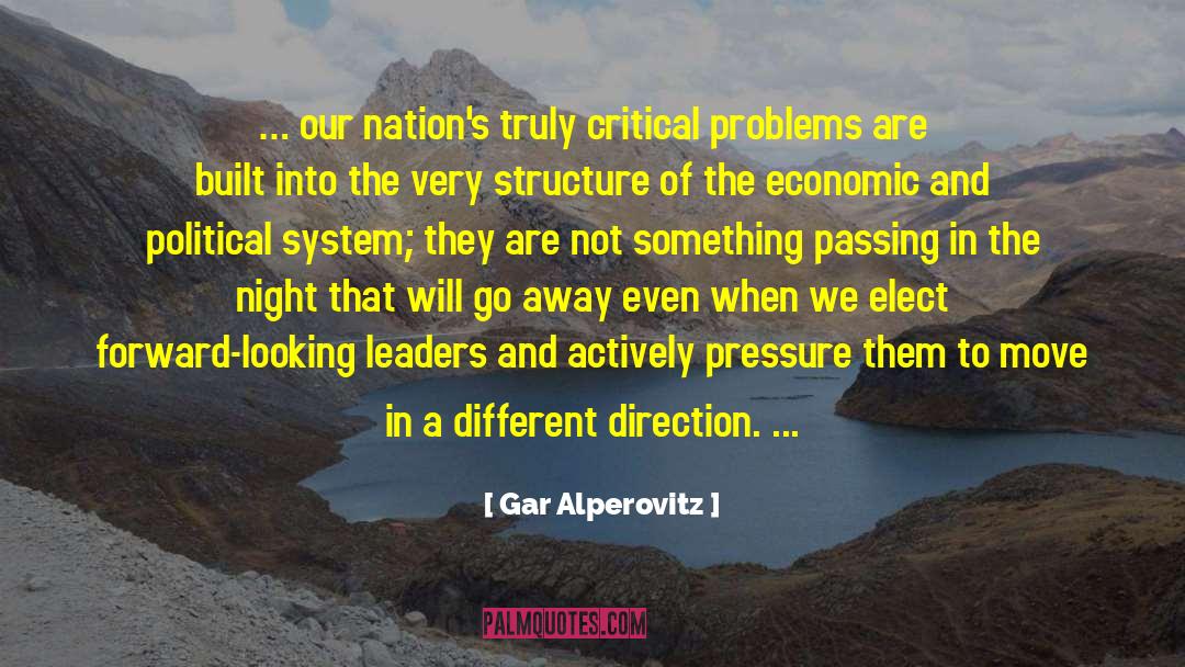 Stage And Performance quotes by Gar Alperovitz