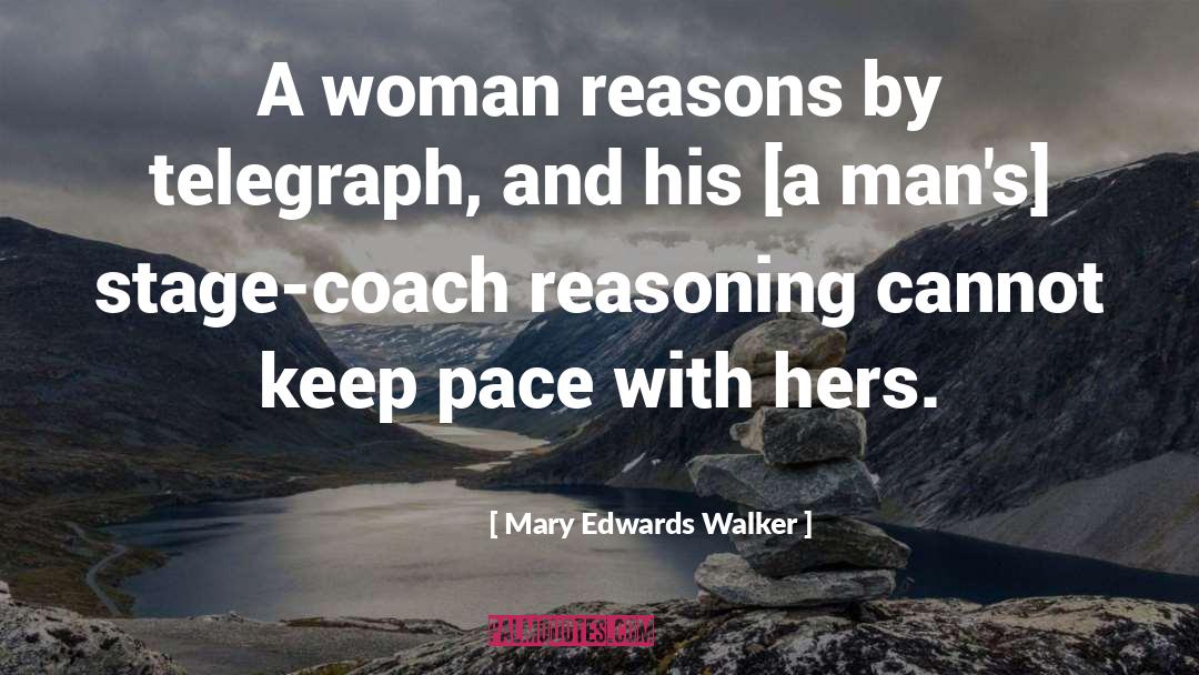 Stage Coach quotes by Mary Edwards Walker