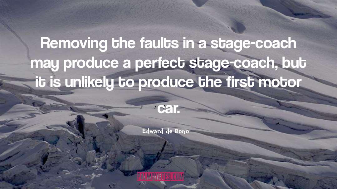 Stage Coach quotes by Edward De Bono
