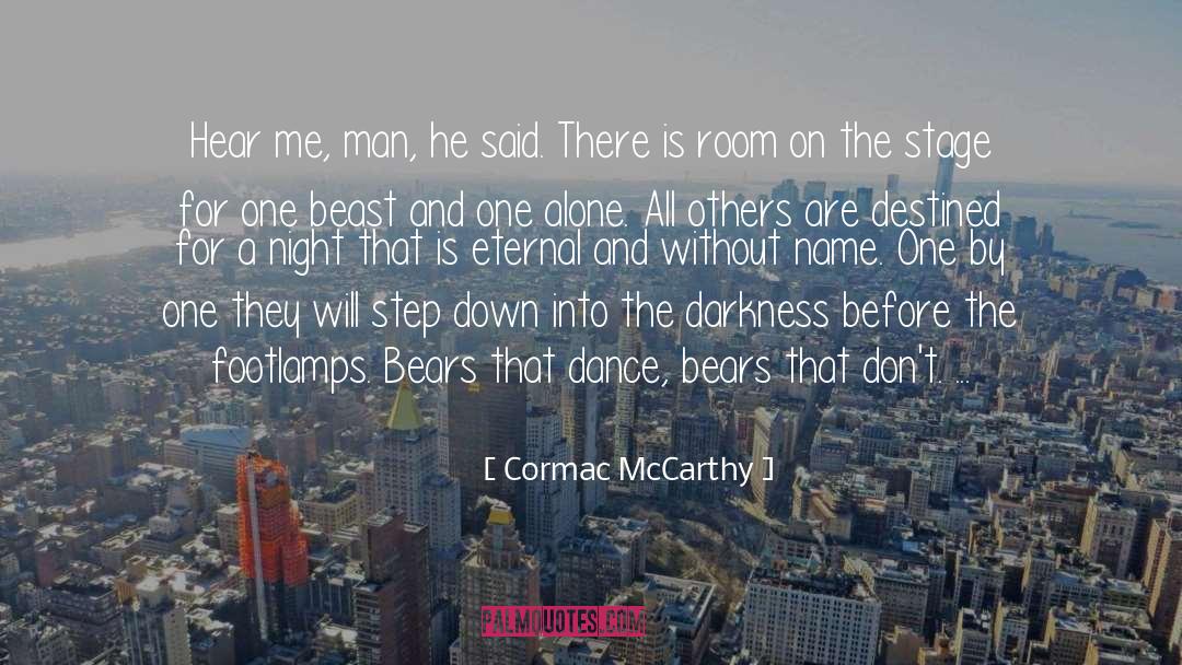 Stage Dance Punjabi quotes by Cormac McCarthy
