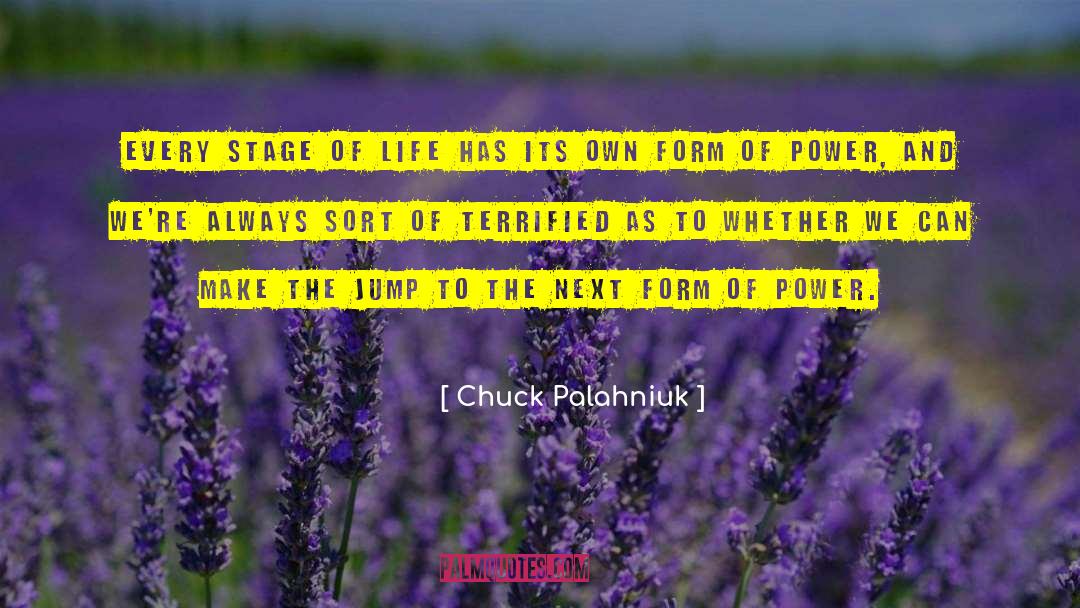 Stage Of Life quotes by Chuck Palahniuk
