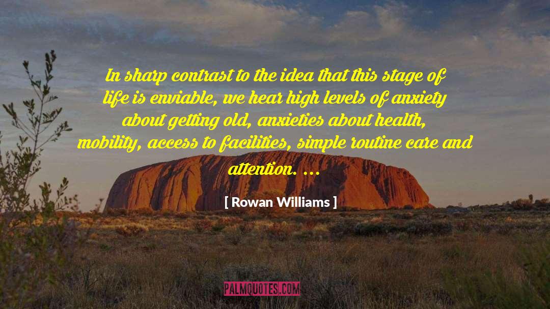 Stage Of Life quotes by Rowan Williams