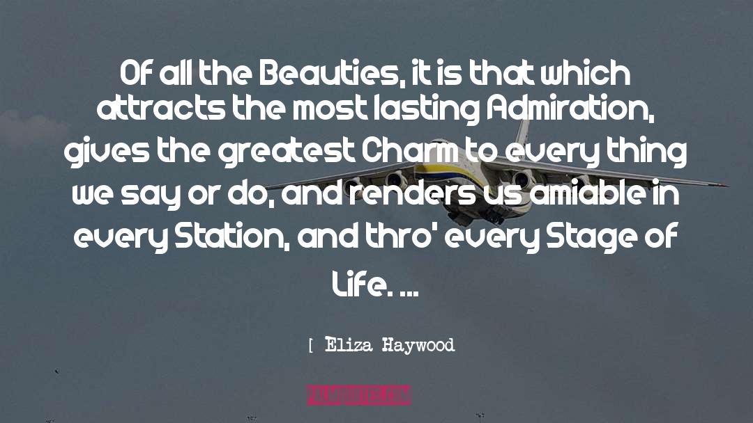 Stage Of Life quotes by Eliza Haywood
