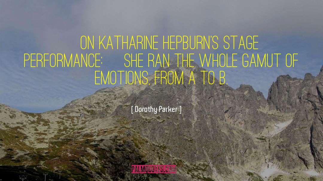 Stage Performance quotes by Dorothy Parker