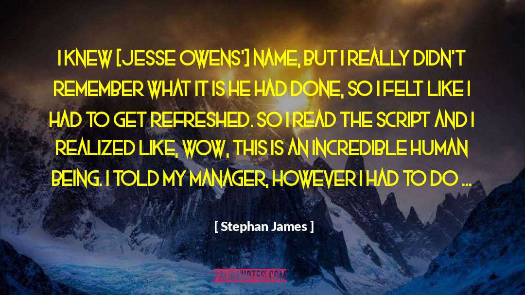 Stage Play quotes by Stephan James