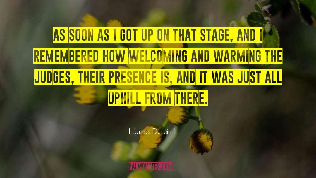 Stage Presence quotes by James Durbin