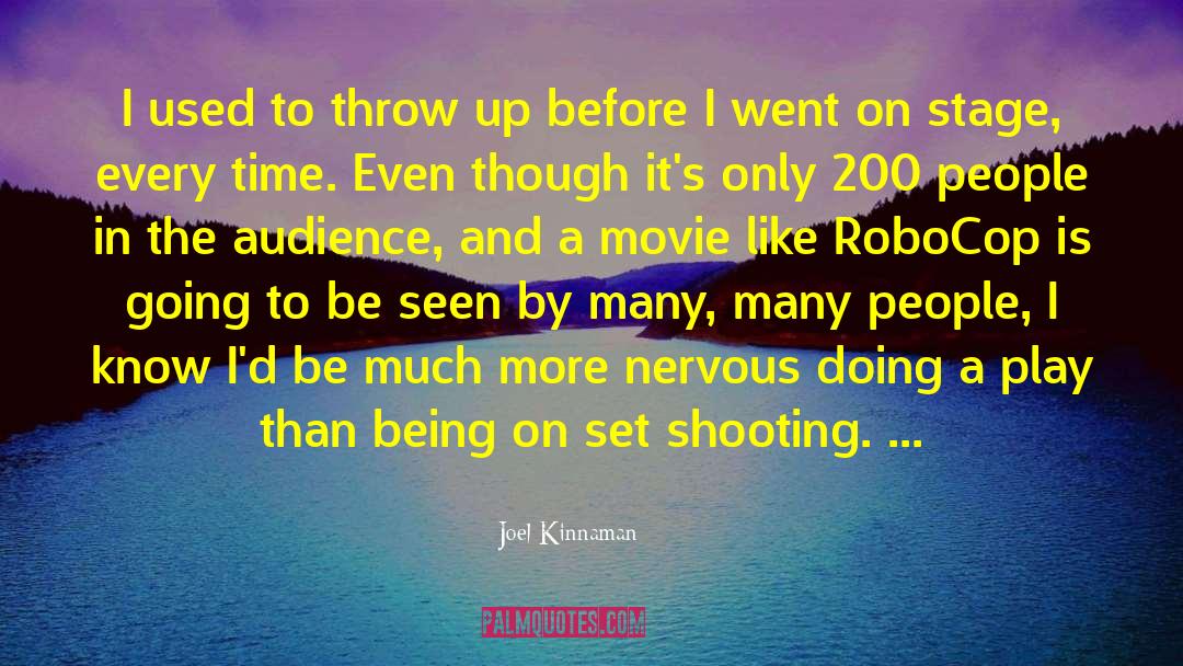 Stage Presence quotes by Joel Kinnaman