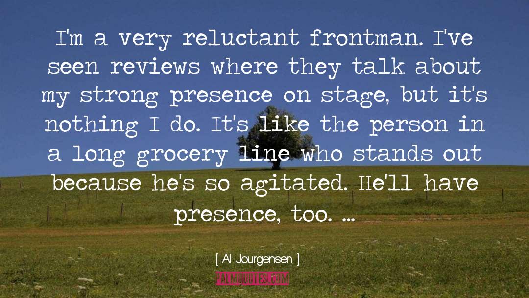 Stage Presence quotes by Al Jourgensen