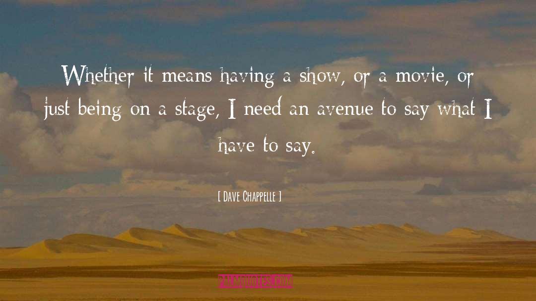 Stage quotes by Dave Chappelle