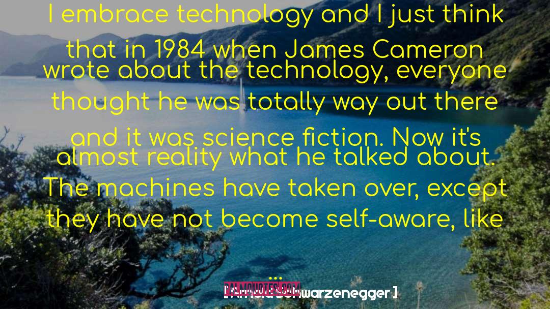 Stagecraft Technology quotes by Arnold Schwarzenegger