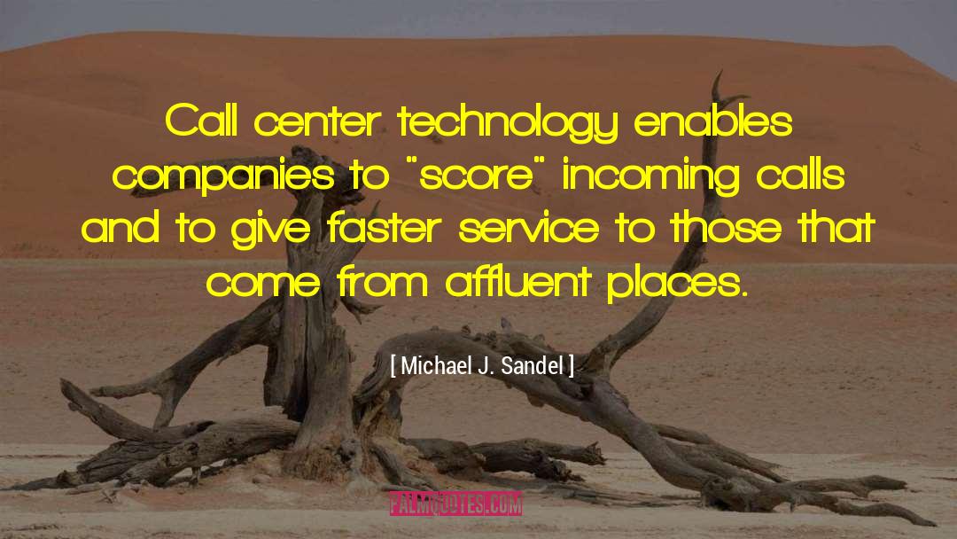 Stagecraft Technology quotes by Michael J. Sandel