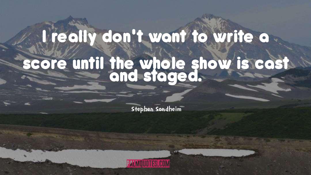 Staged quotes by Stephen Sondheim