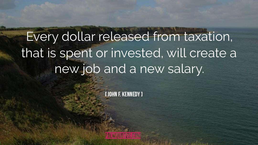Stagehand Salary quotes by John F. Kennedy