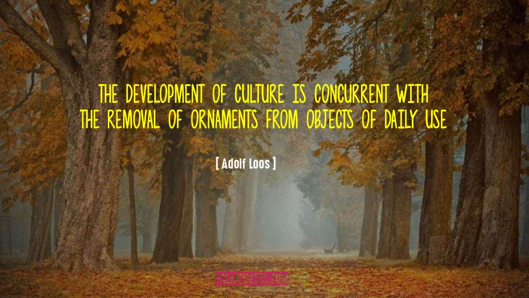 Stages Of Development quotes by Adolf Loos