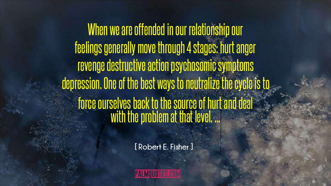 Stages Of Grief quotes by Robert E. Fisher